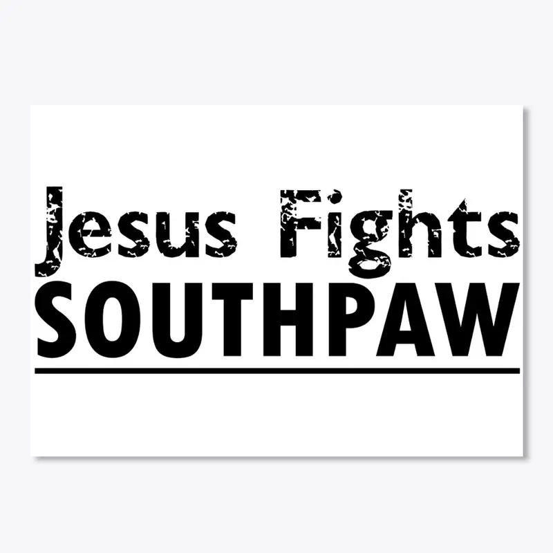 Jesus Fights Southpaw